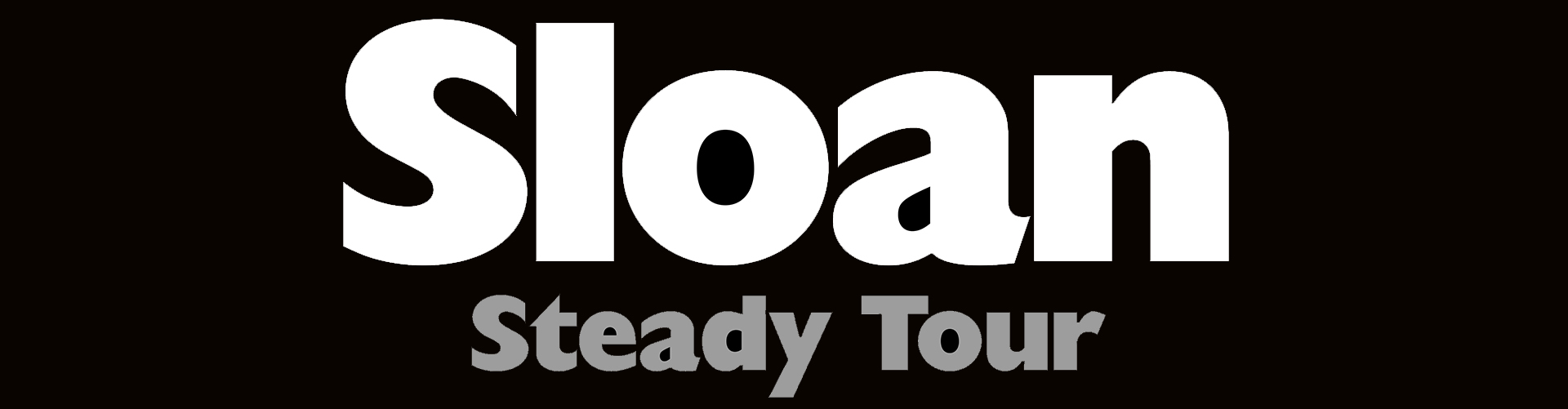 Sloan &#8211; Steady Tour